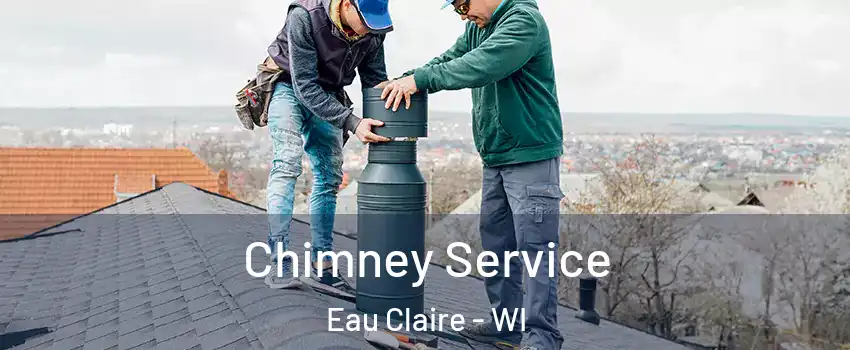  Chimney Service Eau Claire - WI