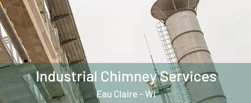  Industrial Chimney Services Eau Claire - WI